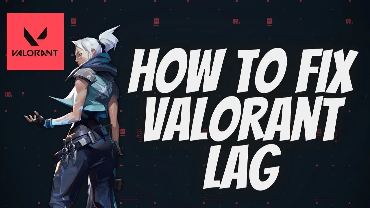 valorant lag