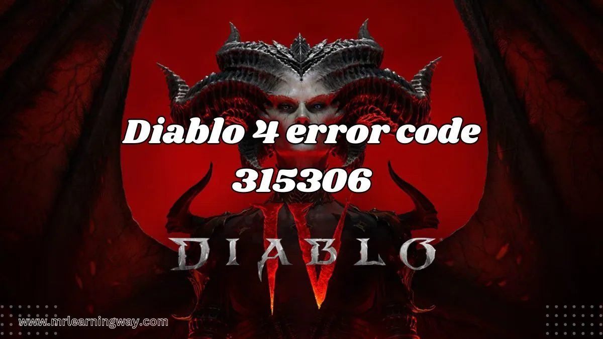 Common Solutions for Diablo 4 Error Code 315306