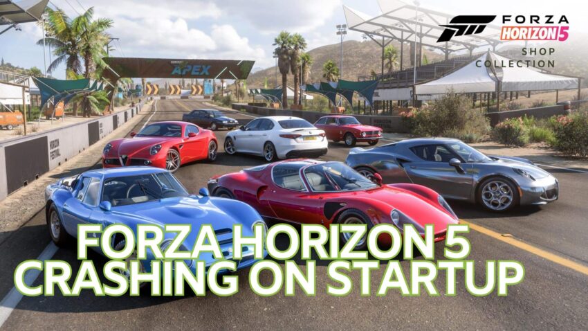 Forza Horizon 5 Crashing on Startup