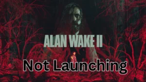 alan wake 2 not launching